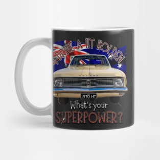 Funny - I drive a HT Holden Classic Car, whats your SuperPower? Mug